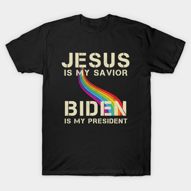 Biden is My President  Jesus Is My Savior Biden Is My President Election 2020 T-Shirt by Zen Cosmos Official